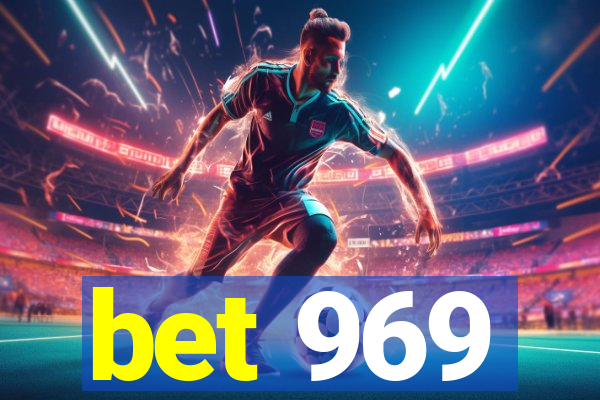 bet 969